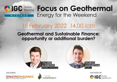 Webinar – Geothermal and Sustainable Finance: opportunity or additional burden? Feb 18, 2022