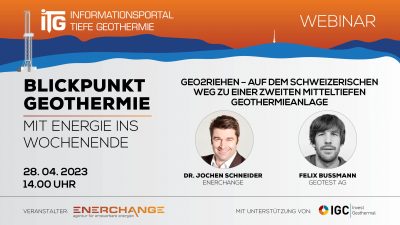 Webinar – “geo2riehen – Auf dem schweizerischen Weg zu einer zweiten mitteltiefen Geothermieanlage”, April 28, 2023