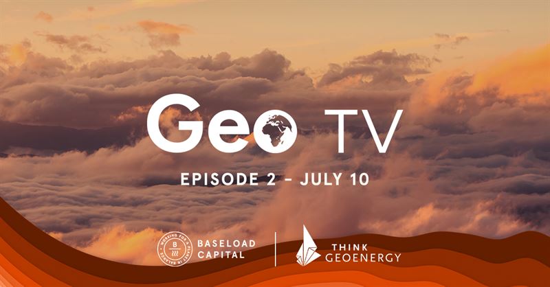 GeoTV Episode 2 covers global geothermal advancements
