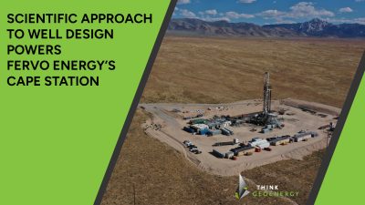 Scientific approach to well design powers Fervo Energy’s Cape Station